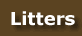 Litters